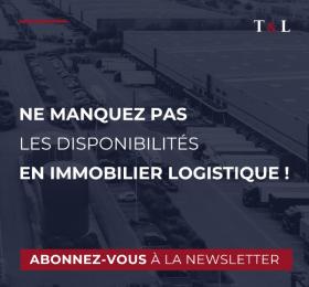 Newsletter mensuelle pour ne pas manquer les opportunités en immobilier logistique